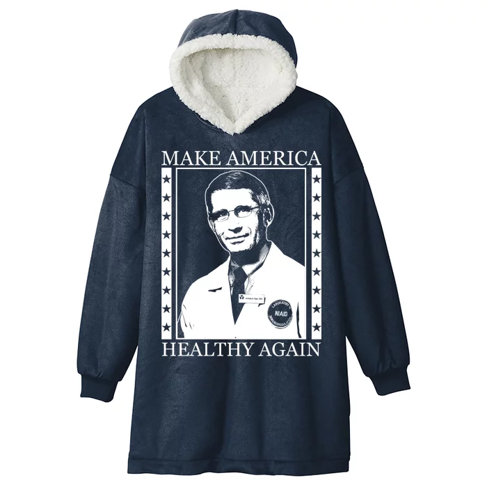 Dr Fauci Make America Healthy Again Hooded Wearable Blanket