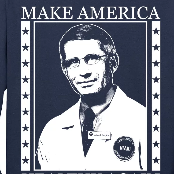 Dr Fauci Make America Healthy Again Tall Long Sleeve T-Shirt