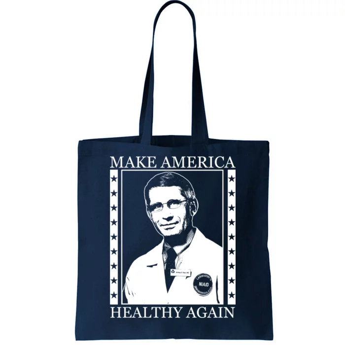 Dr Fauci Make America Healthy Again Tote Bag