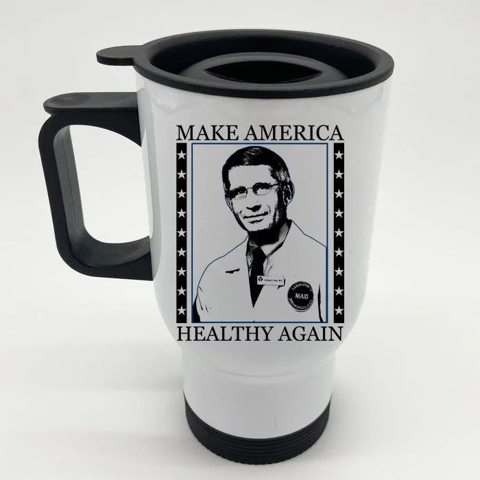 Dr Fauci Make America Healthy Again Front & Back Stainless Steel Travel Mug