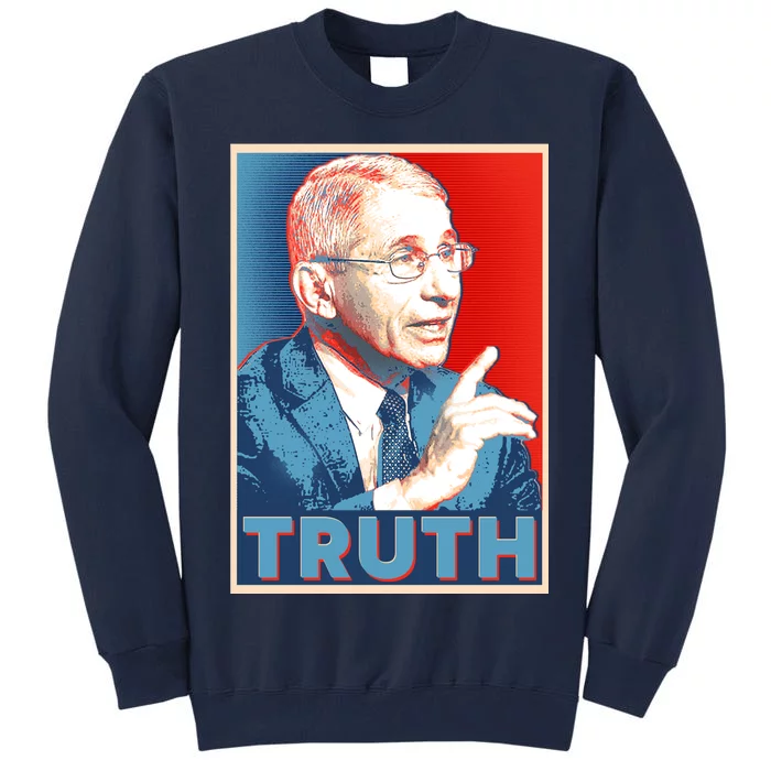 Dr Fauci Truth Election Poster Tall Sweatshirt