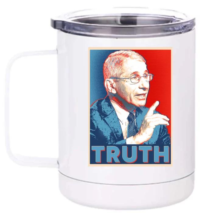 Dr Fauci Truth Election Poster Front & Back 12oz Stainless Steel Tumbler Cup