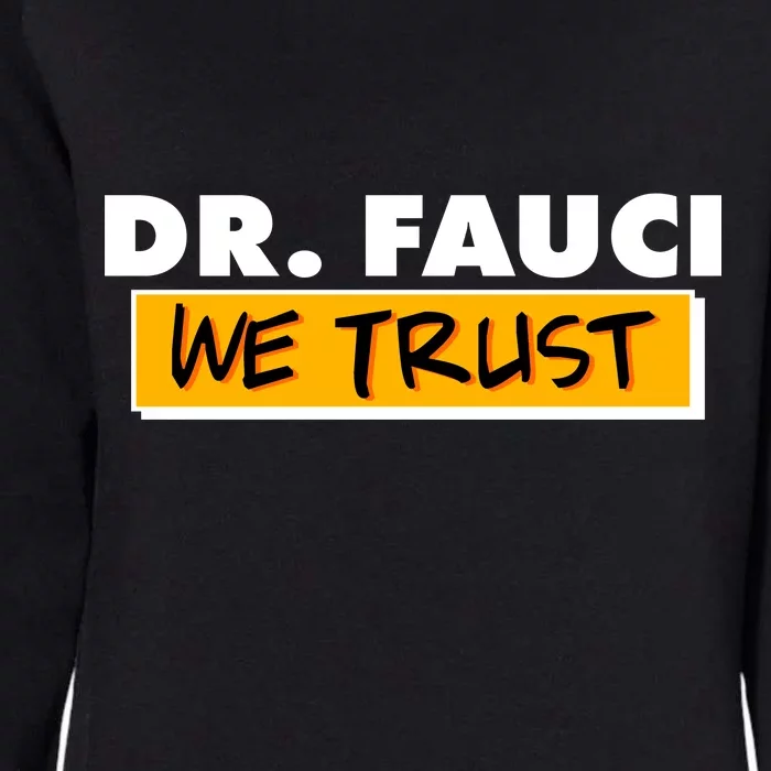 Dr Fauci We Trust Womens California Wash Sweatshirt