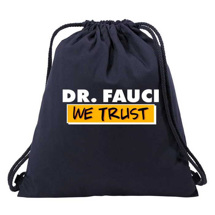 Dr Fauci We Trust Drawstring Bag