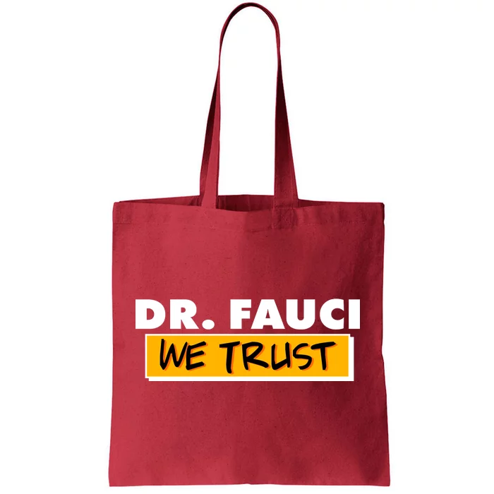 Dr Fauci We Trust Tote Bag