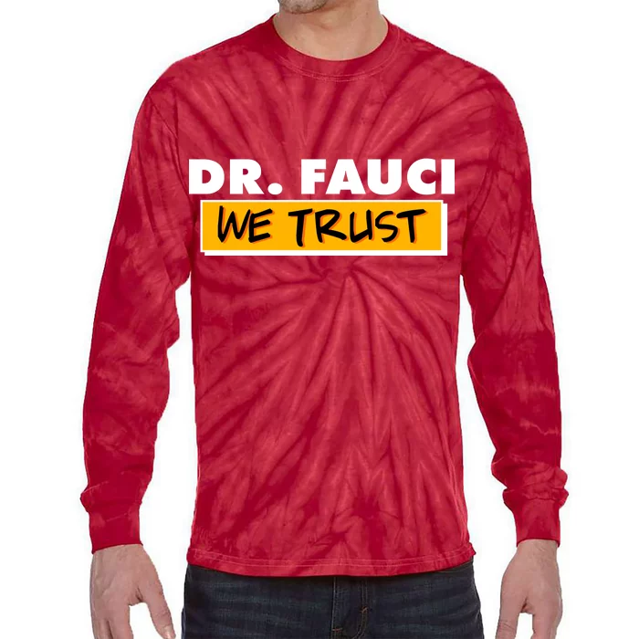 Dr Fauci We Trust Tie-Dye Long Sleeve Shirt