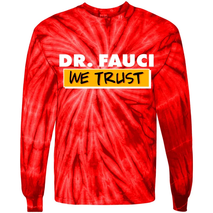 Dr Fauci We Trust Tie-Dye Long Sleeve Shirt