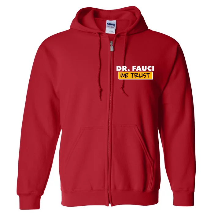 Dr Fauci We Trust Full Zip Hoodie