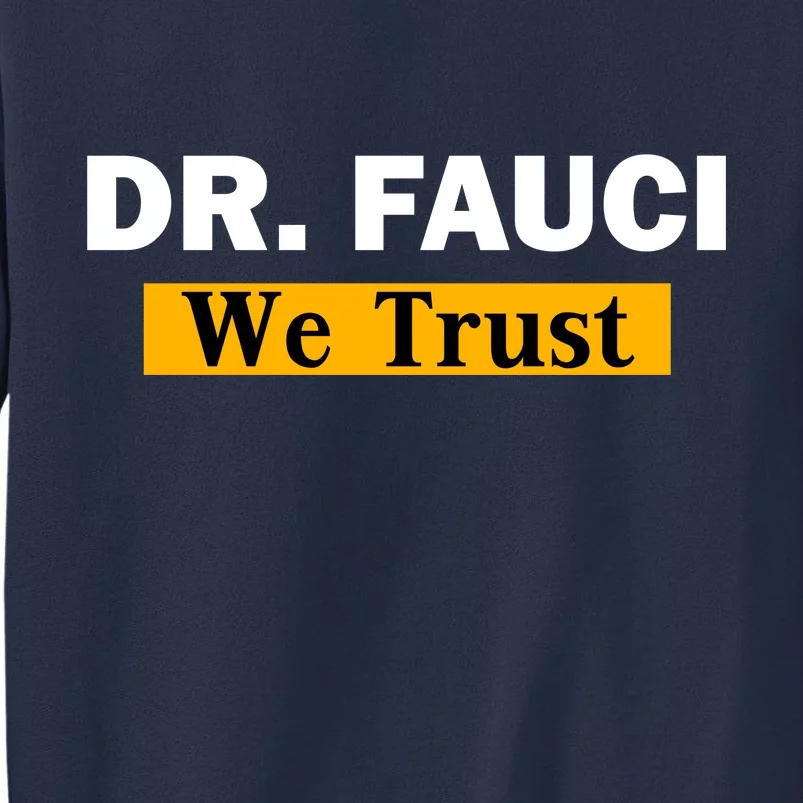 Dr Fauci We Trust I Love Fauci Sweatshirt