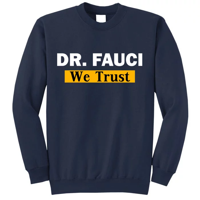 Dr Fauci We Trust I Love Fauci Sweatshirt