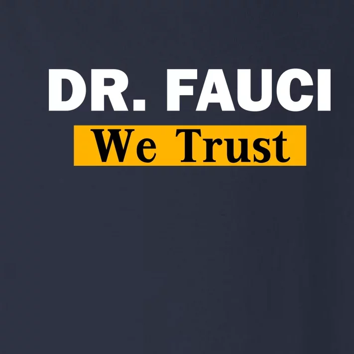 Dr Fauci We Trust I Love Fauci Toddler Long Sleeve Shirt