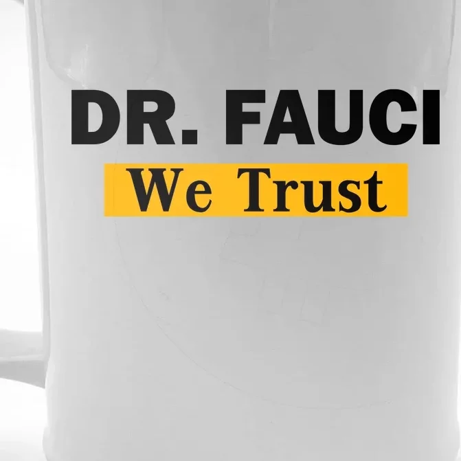 Dr Fauci We Trust I Love Fauci Front & Back Beer Stein