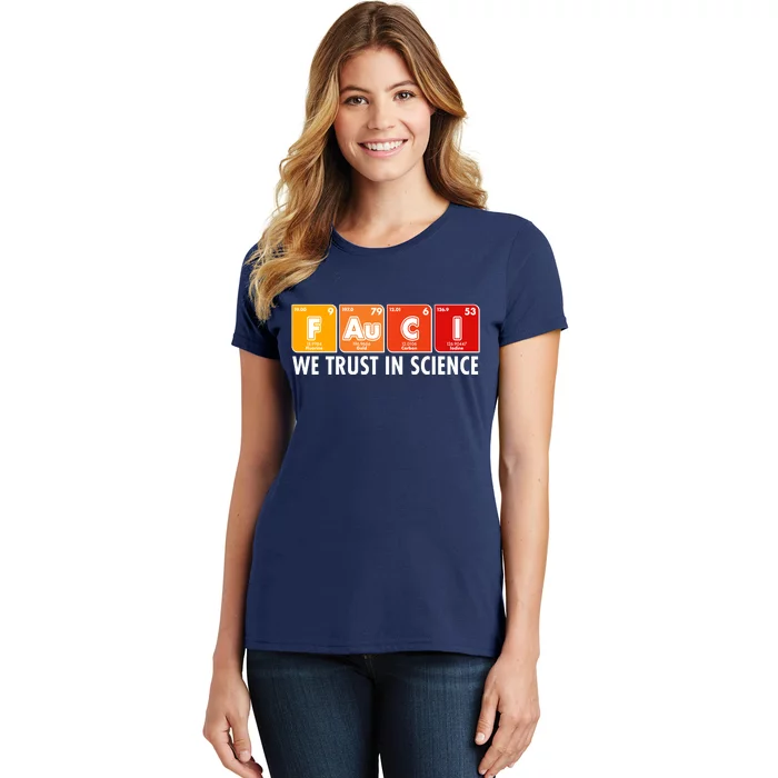 Dr Fauci We Trust In Science Periodical Table Elements Women's T-Shirt