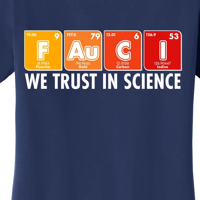 Dr Fauci We Trust In Science Periodical Table Elements Women's T-Shirt