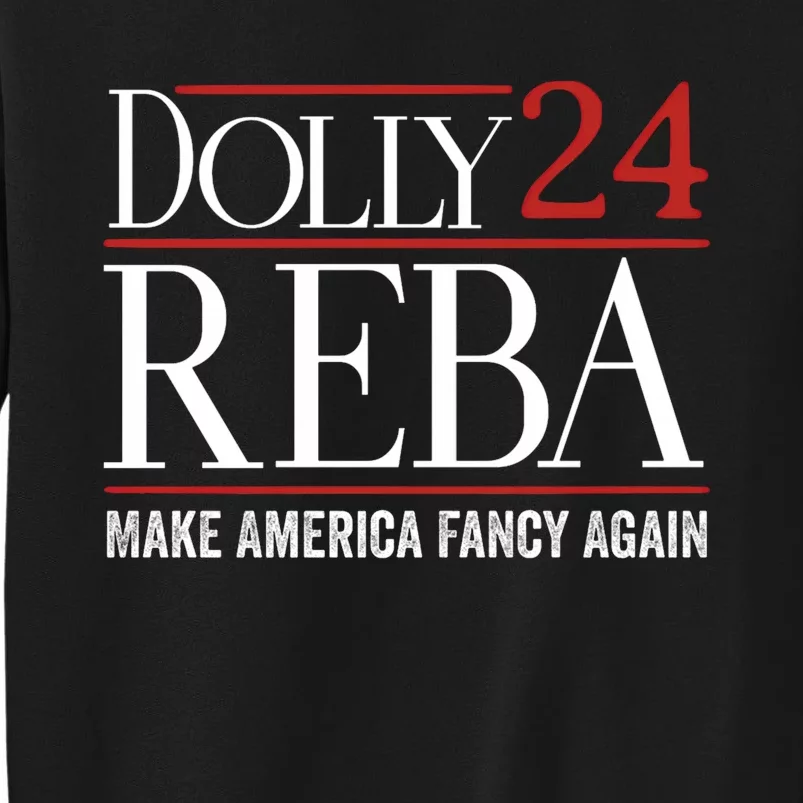 Dolly Reba 2024 Make America Fancy Again Sweatshirt