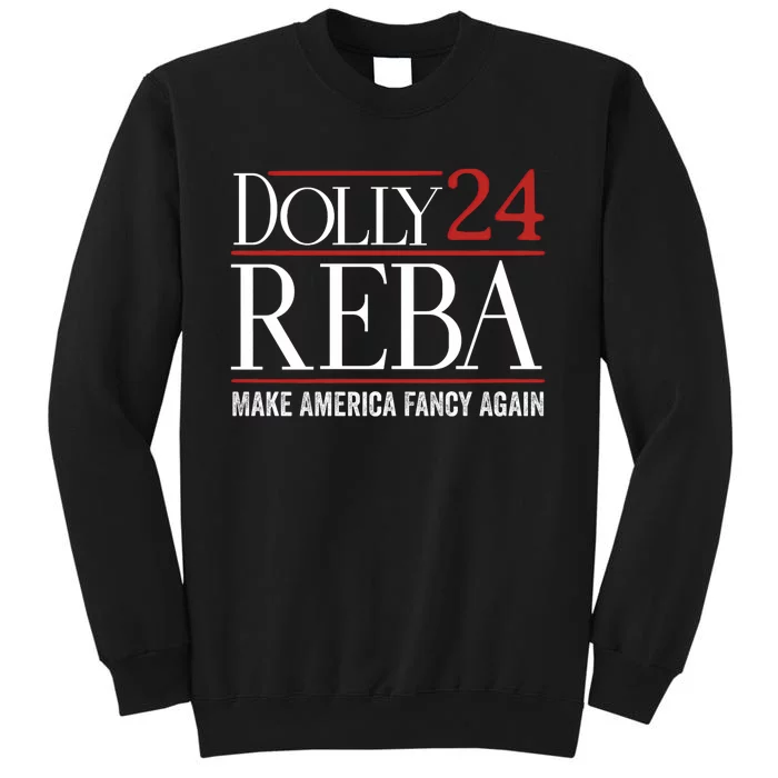 Dolly Reba 2024 Make America Fancy Again Sweatshirt