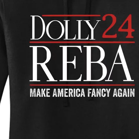 Dolly Reba 2024 Make America Fancy Again Women's Pullover Hoodie