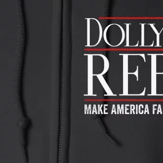 Dolly Reba 2024 Make America Fancy Again Support Gift Full Zip Hoodie