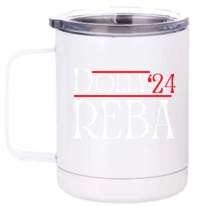 Dolly Reba 2024 Funny Political Front & Back 12oz Stainless Steel Tumbler Cup