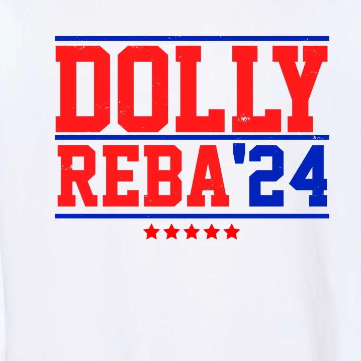 Dolly Reba 2024 Funny Political Garment-Dyed Sweatshirt