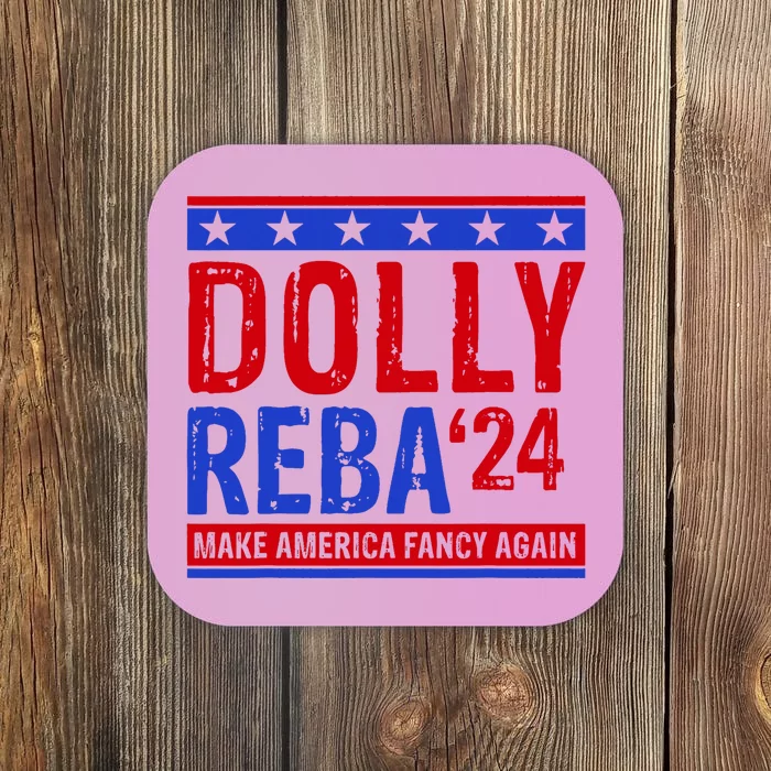 Dolly Reba 24 Make America Fancy Again Coaster