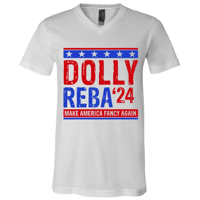 Dolly Reba 24 Make America Fancy Again V-Neck T-Shirt