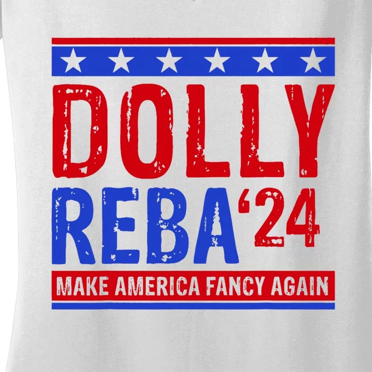 Dolly Reba 24 Make America Fancy Again Women's V-Neck T-Shirt