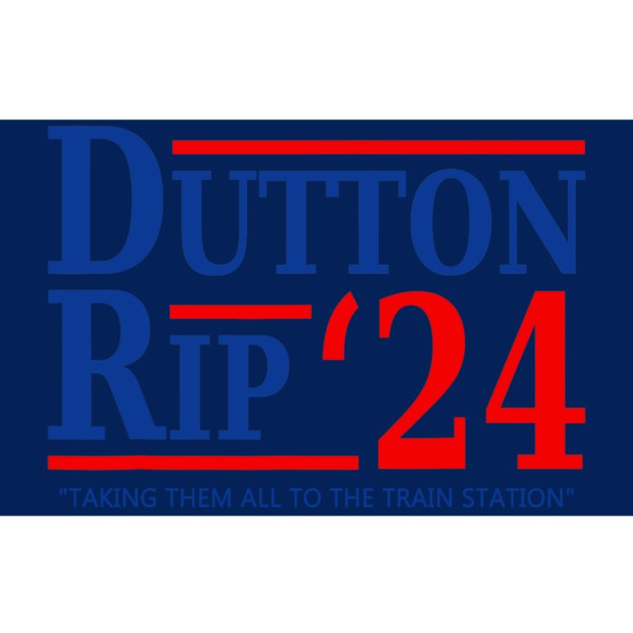 Dutton Rip 2024 Taking Them All To The Train Station Bumper Sticker