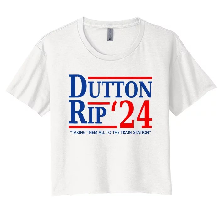 Dutton Rip 2024 Taking Them All To The Train Station Women's Crop Top Tee