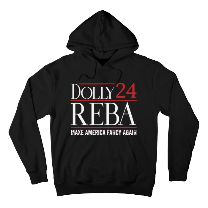 Dolly Reba 2024 Make America Fancy Again Support Hoodie