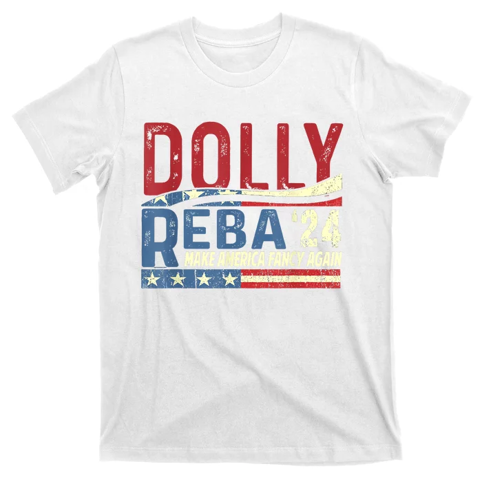 Dolly Reba 2024 Make America Fancy Again Flag Usa T-Shirt