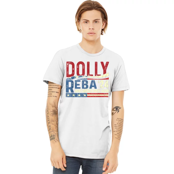 Dolly Reba 2024 Make America Fancy Again Flag Usa Premium T-Shirt