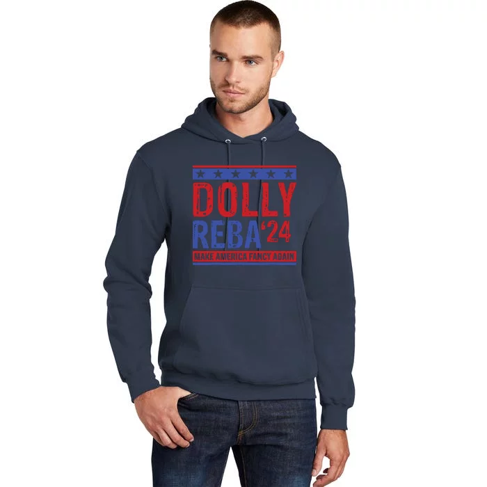 Dolly Reba 24 Make America Fancy Again Tall Hoodie