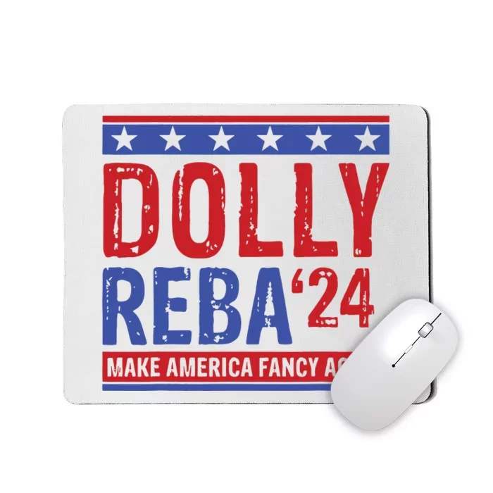 Dolly Reba 24 Make America Fancy Again Mousepad