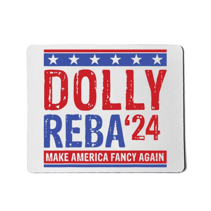 Dolly Reba 24 Make America Fancy Again Mousepad