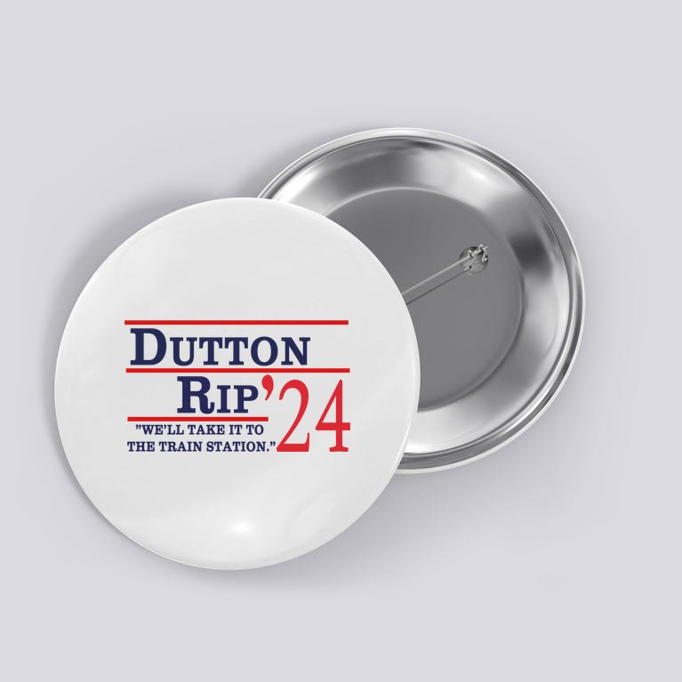 Dutton Rip 2024 Button