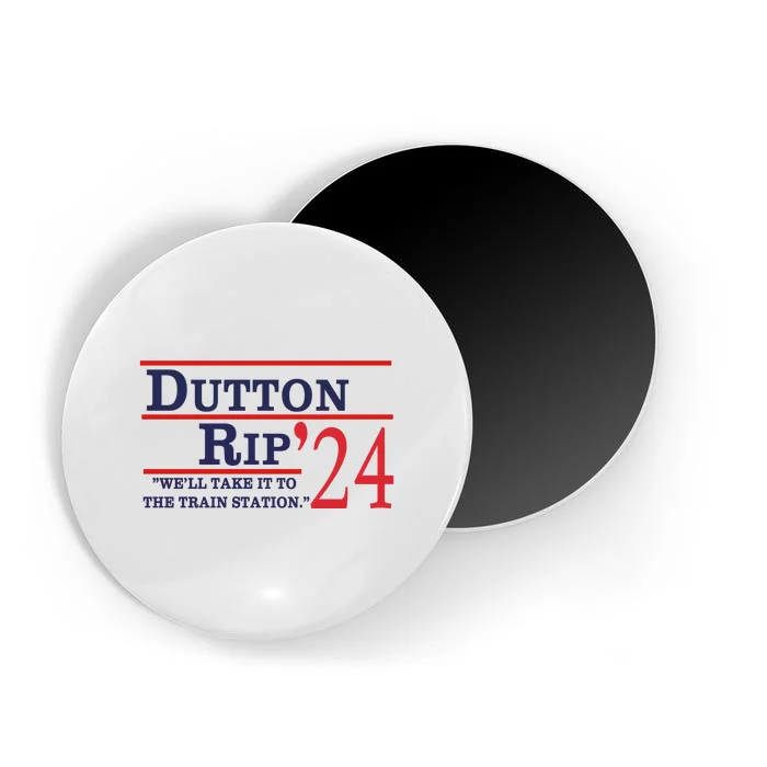 Dutton Rip 2024 Magnet