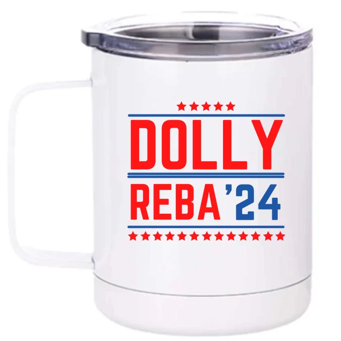 Dolly Reba 2024 Funny Political Front & Back 12oz Stainless Steel Tumbler Cup