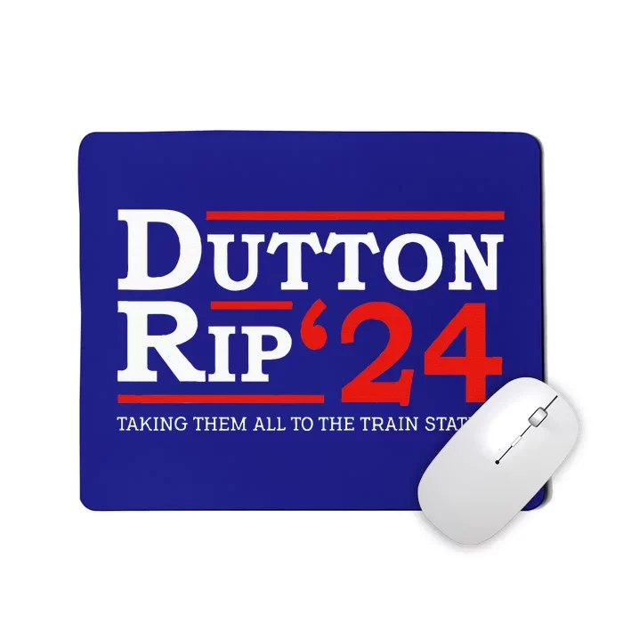 D.U.T.T.O.N. Rip 2024 President Day 4th Of July Mousepad