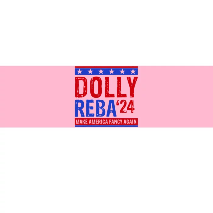 Dolly Reba 24 Make America Fancy Again Bumper Sticker