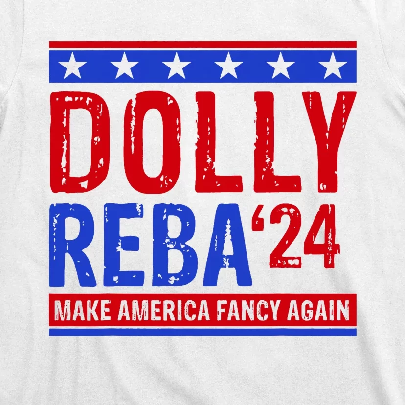 Dolly Reba 24 Make America Fancy Again T-Shirt