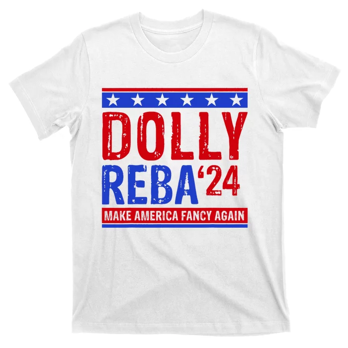 Dolly Reba 24 Make America Fancy Again T-Shirt