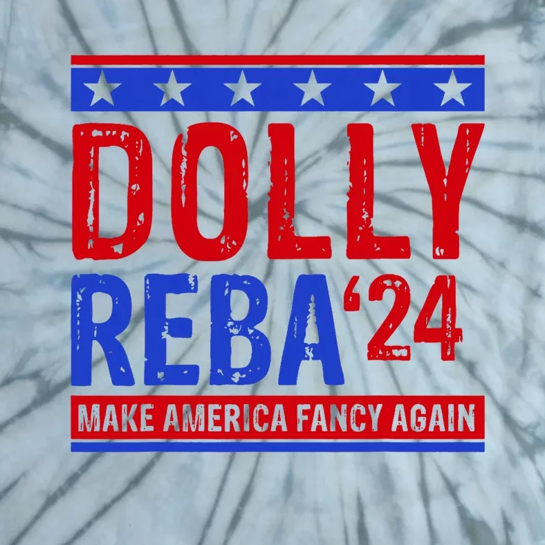 Dolly Reba 24 Make America Fancy Again Tie-Dye T-Shirt