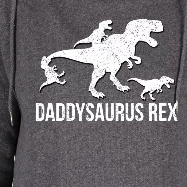 Daddysaurus Rex 3 Daddy Dinosaur Gift Womens Funnel Neck Pullover Hood