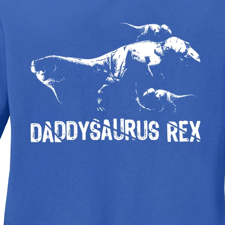 Daddysaurus Rex 3 Fathers Day Dinosaur Family Fun Gift Cute Gift Ladies Long Sleeve Shirt