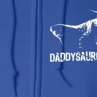 Daddysaurus Rex 3 Fathers Day Dinosaur Family Fun Gift Cute Gift Full Zip Hoodie