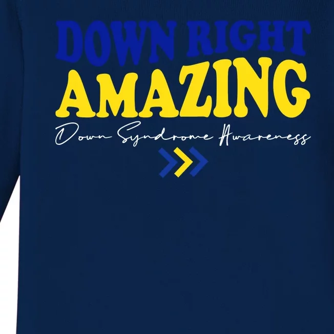 Down Right Amazing Down Syndrome Awareness Baby Long Sleeve Bodysuit