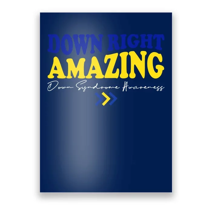 Down Right Amazing Down Syndrome Awareness Poster