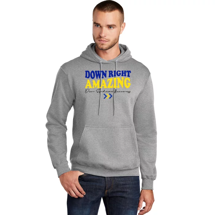 Down Right Amazing Down Syndrome Awareness Hoodie