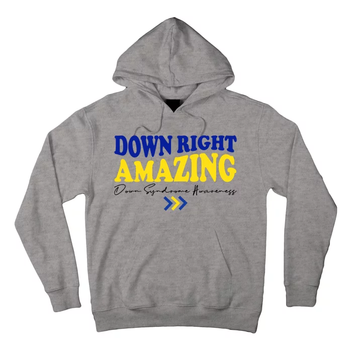 Down Right Amazing Down Syndrome Awareness Hoodie